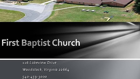 First Baptist Church Of Woodstock Va Youtube