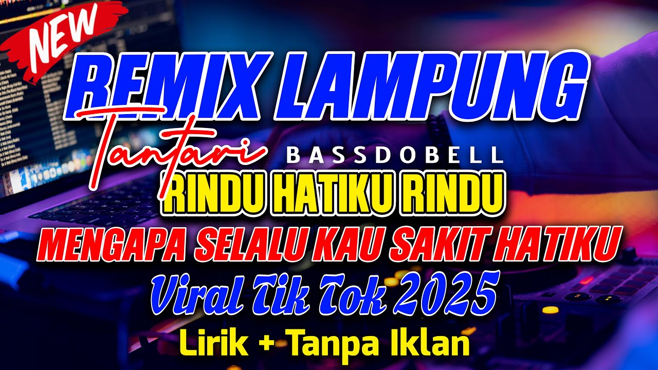 REMIX LAMPUNG MENGAPA SELALU KAU SAKIT HATIKU ALA SYILA VIRAL TIK TOK RINDU HATIKU RINDU TANTARI
