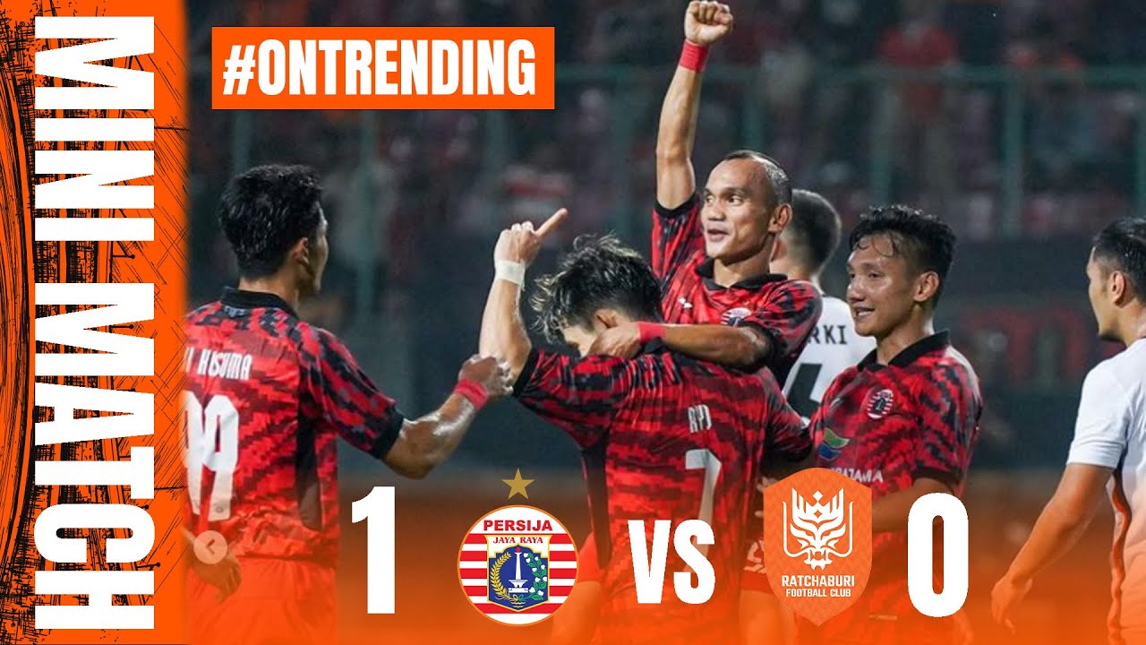Mini Match Persija Jakarta VS Ratchaburi FC Big International Match YouTube Mini Match Persija Jakarta VS Ratchaburi FC Big International Match YouTube