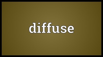 Diffuse Meaning