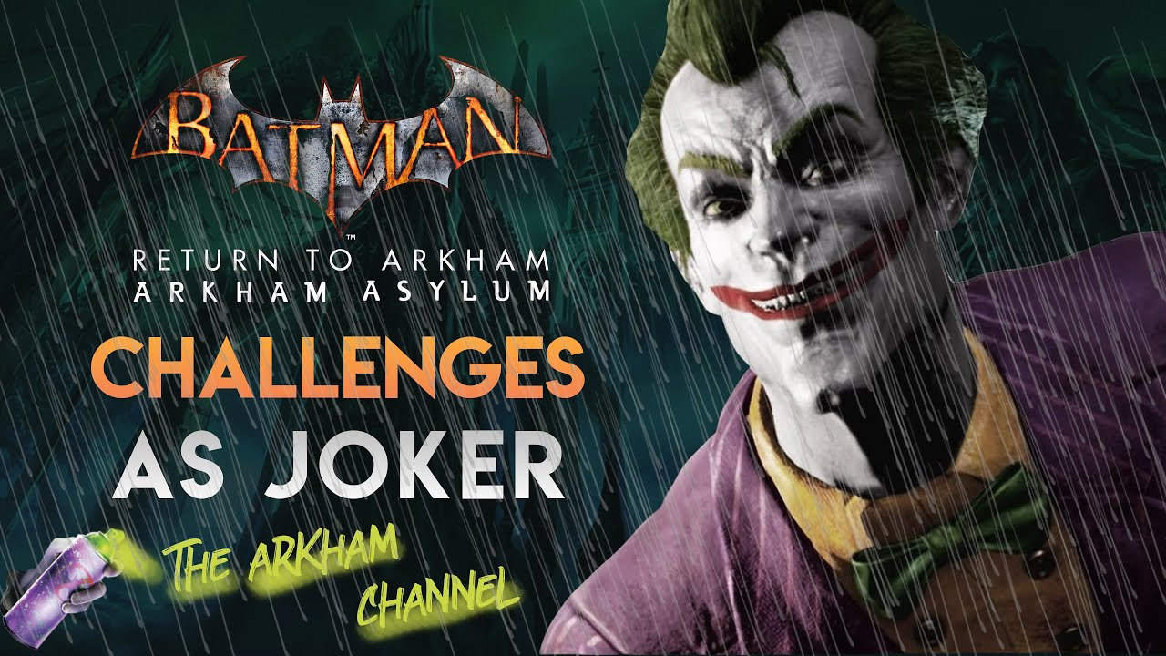 Batman: Return to Arkham – Arkham Asylum – Challenge Maps (As Joker) -  YouTube