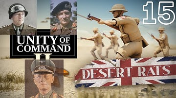 Series Finale - Unity of Command 2 - Desert Rats DLC  - Episode 15: Operation Lancer
