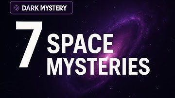 7 Space Mysteries Scientists Still Can’t Explain