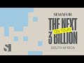 The Next 3 Billion ON TOUR: South Africa