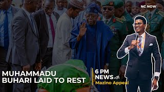 Final Farewell: Muhammadu Buhari Laid to Rest - 6 PM News, 15th July, 2025