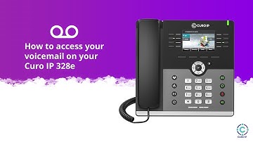 How to access your voicemail on your Curo IP328e