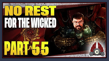 CohhCarnage Plays No Rest For The Wicked Early Access - Part 55