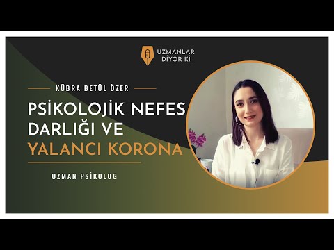 Psikolojik Nefes Darlığı ve Yalancı Corona - Uzman Psikolog Kübra Betül Özer