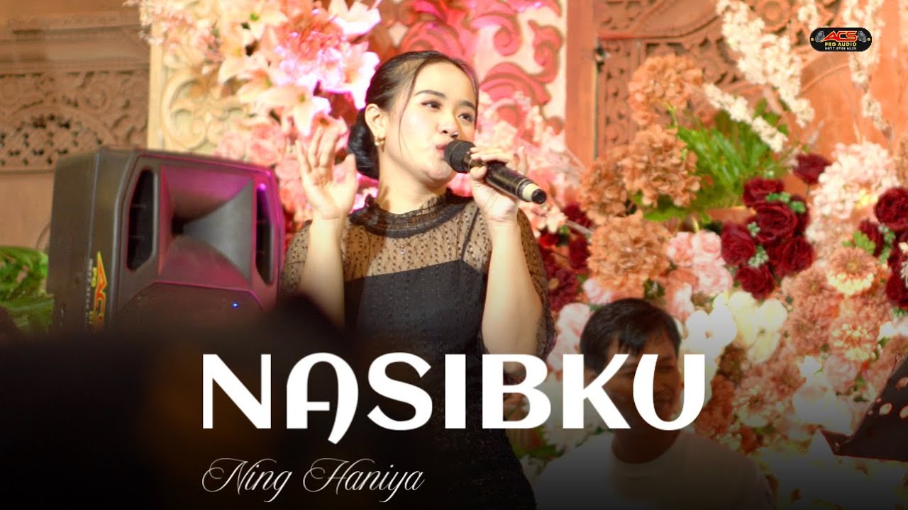 NASIBKU - NING HANIYA - ACS PRO AUDIO