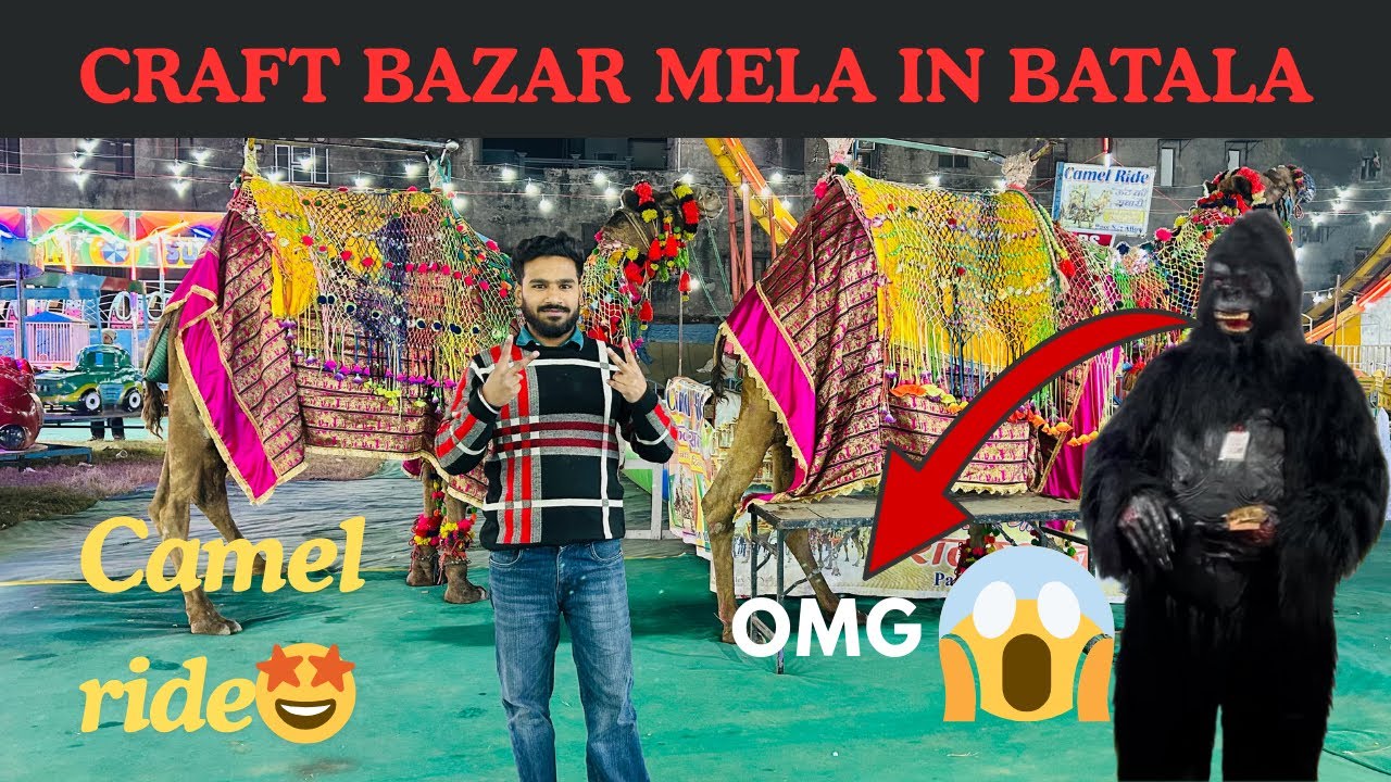 CRAFT BAZAAR MELA IN BATALA * HORROR GORILLA 🦍 * CAMEL RIDE🐪 