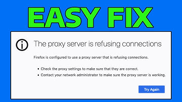 How To Fix Mozillia Firefox The Proxy Server is Refusing Connections Error