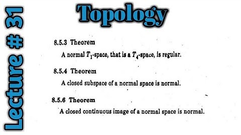 T4-Space Is regular|A closed subspace of a normal space is normal|Closed continuous surjective image