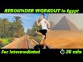 【20 min Rebounder WORKOUT#2】For Intermediated|Mini Trampoline Fitness For Weight Loss|In Egypt