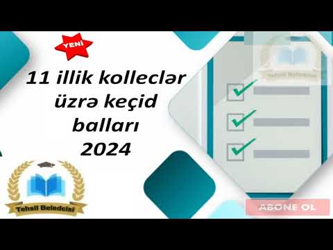 11 illik kolleclər üzrə keçid balları 2024