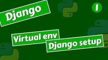 #1 Virtual environment and django setup | Django tutorial in Hindi