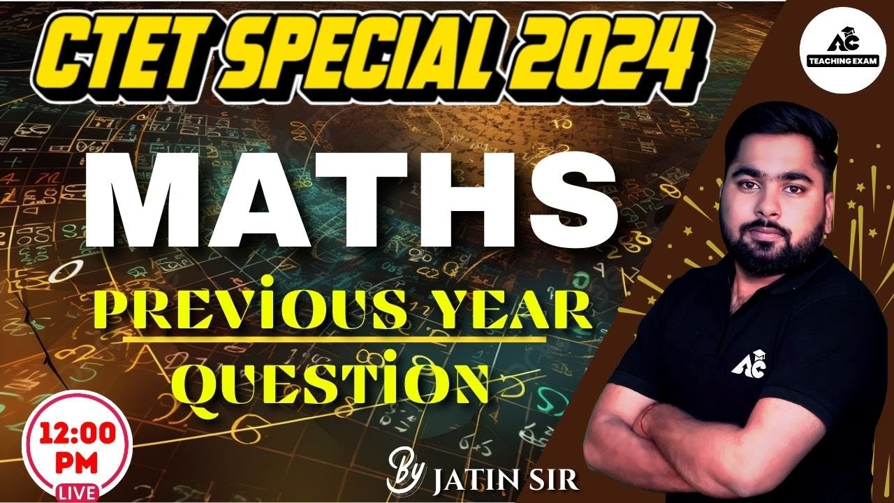 CTET Special 2024 | Maths Preparation | Previous year Questions | By ...