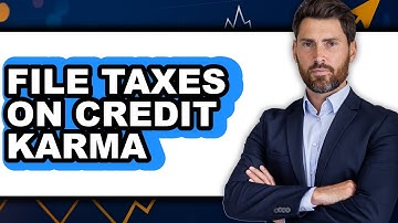 How to File Taxes on Credit Karma (Only Way)