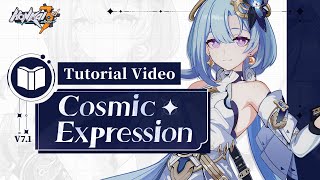 ★ Cosmic Expression Tutorial Video EX ★ - Honkai Impact 3rd