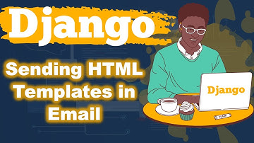 Sending HTML Template in Email  | Django Course from Beginner to Advanced