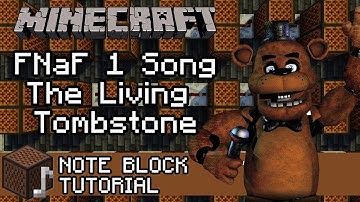 FNaF Song 1 - The Living Tombstone - Minecraft Note Block Tutorial