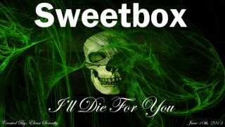 Sweetbox - I&#39;ll Die for You (Smooth Radio Mix)