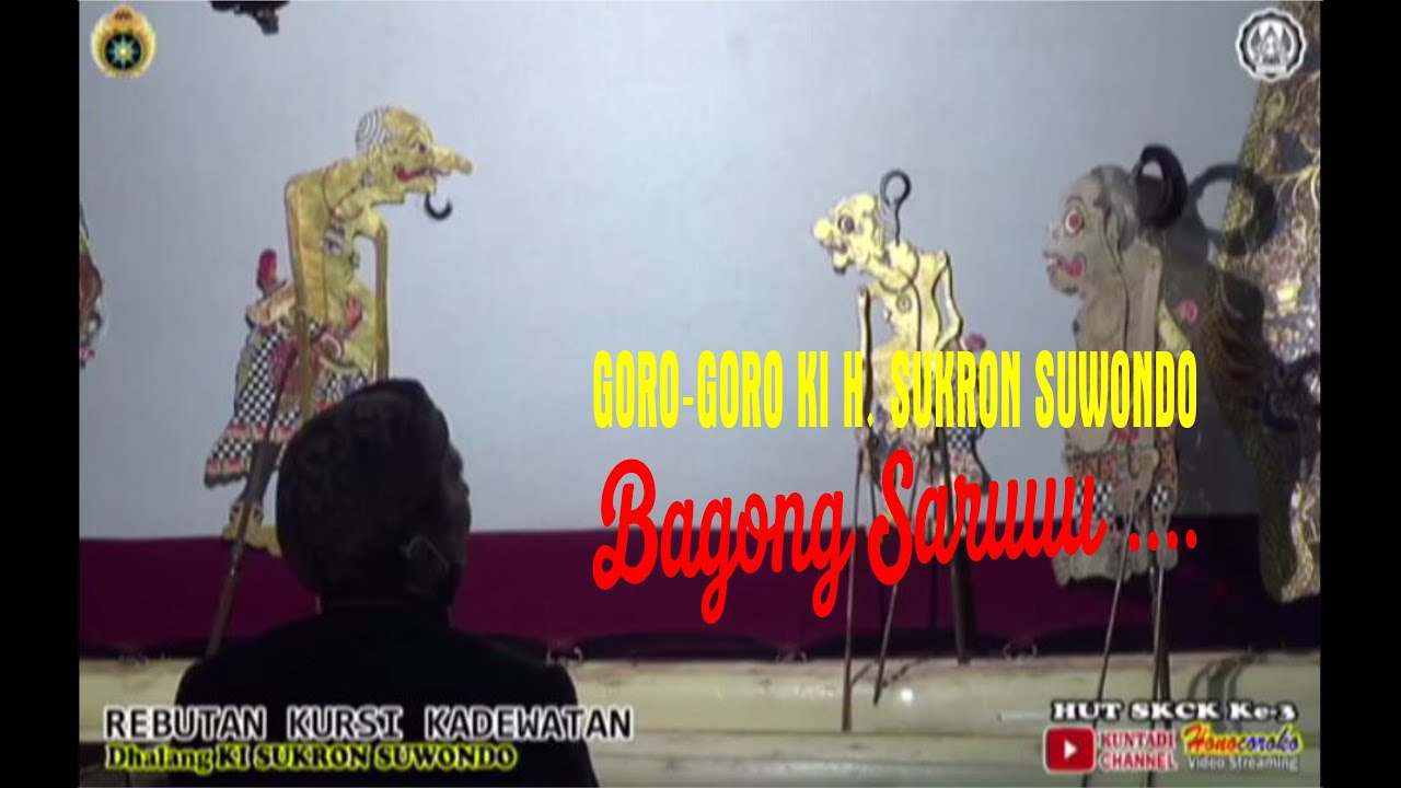 Bagong Saru ..... Goro-Goro Ki H. Sukron Suwondo