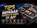 Tips para Reparar Fuentes de Poder de Auto