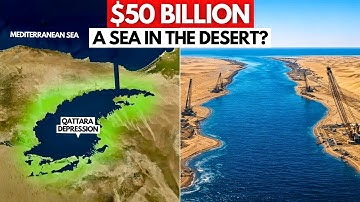 Egypt’s INSANE Plan To Construct A SEA In The Middle Of The Desert!
