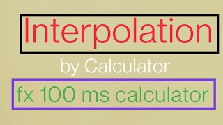 Interpolation By Calculator ( fx - 100 MS) screenshot 3