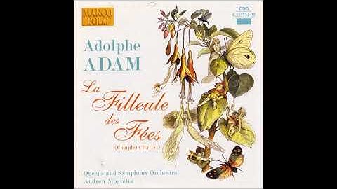 Adolphe Adam : La filleule des fées, Act I of the ballet in a prologue and two acts (1849)