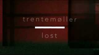 Trentemøller: Lost (album teaser)