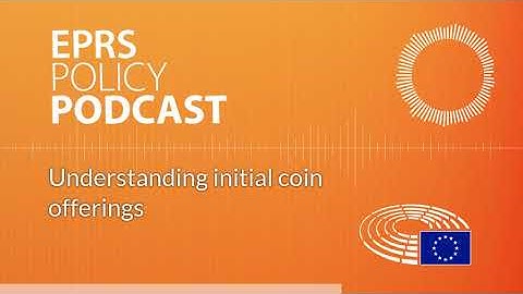 Understanding initial coin offerings [Policy Podcast]