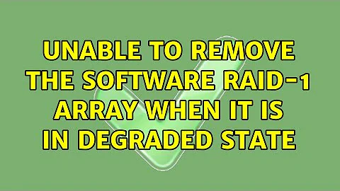 Unable to remove the software raid-1 array when it is in degraded state (2 Solutions!!)