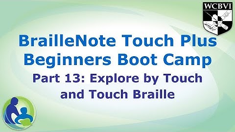BrailleNote Touch Plus Beginners Boot Camp Part 13