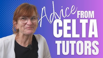 Some Advice from CELTA Tutors