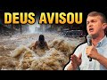 O que aconteceu agora no sul do brasil j foi profetizado