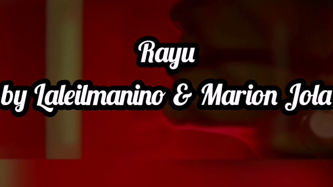 marion jola rayu ft laleilmanino lirik youtube marion jola rayu ft laleilmanino lirik youtube