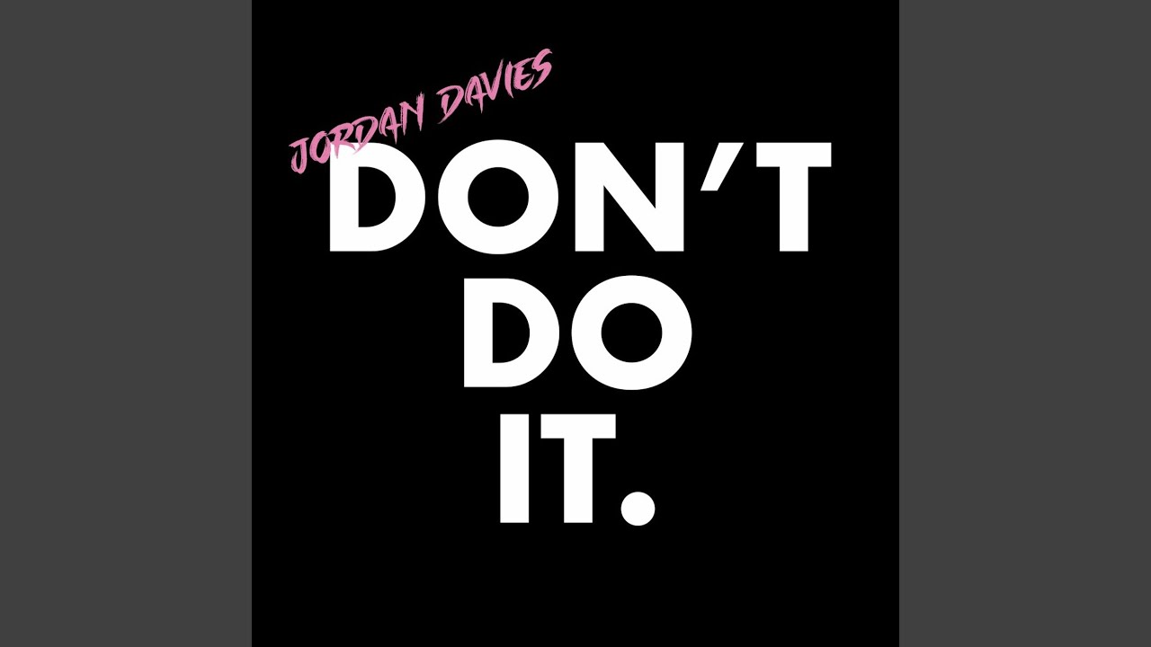 Assista a Don't Do It no YouTube Assista a Don't Do It no YouTube