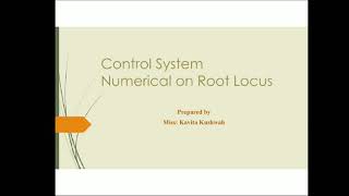 Lecture-04: Control System Numericals on Root Locus