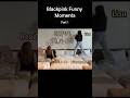 Blackpink Funny Moments #kpop #kpopedit #blackpink #blackpinkedit #funny #shorts #fypシ゚viral #memes