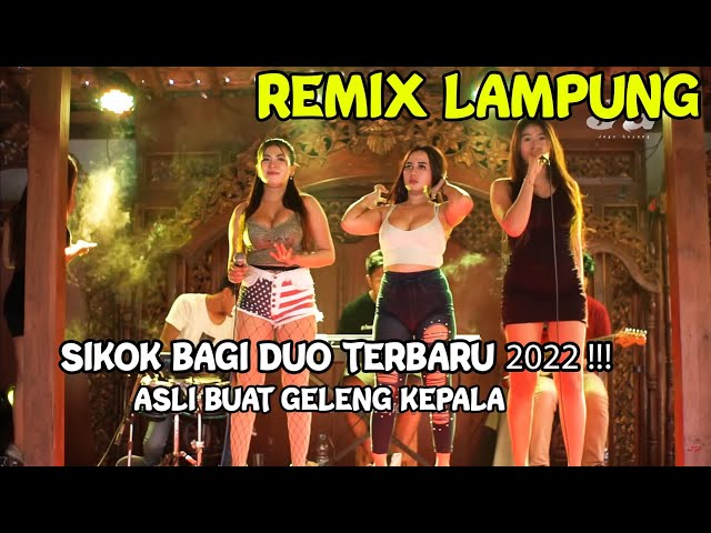 REMIX LAMPUNG SIKOK BAGI DUO REMIX TERBARU 2022!!!!! class=