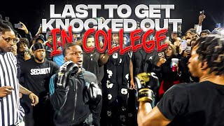 LAST TO GET KNOCKED OUT IN COLLEGE !  * GONE WRONG *