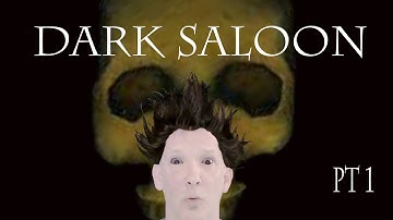 ALL ABOARD THE JUMPSCARE TRAIN! AMNESIA CUSTOM STORYtime DARK SALOON pt 1