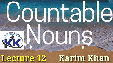 Countable Nouns by Karim Khan/ Lecture 12