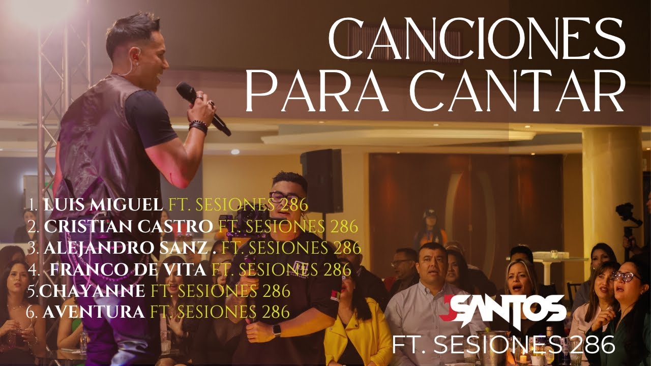 JSANTOS FT. SESIONES 286 | Canciones para cantar