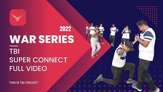 TBI Super Connect | Full Video | Uncut | War Series 2022