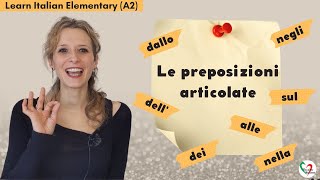 19. Learn Italian Elementary (A2): Le preposizioni articolate- Prepositions + articles