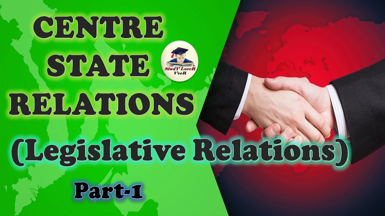 L-35- Centre and State Legislative Relations | Indian Polity by 