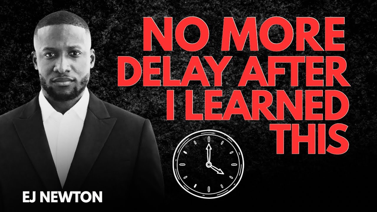 3 REASONS WHY YOU EXPERIENCE DELAY AS A BELIEVER | EJ NEWTON