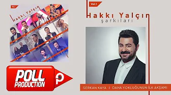 Serkan Kaya - Daha Yokluğunun İlk Akşamı (Hakkı Yalçın Şarkıları Vol.1) - (Official Audio Video)